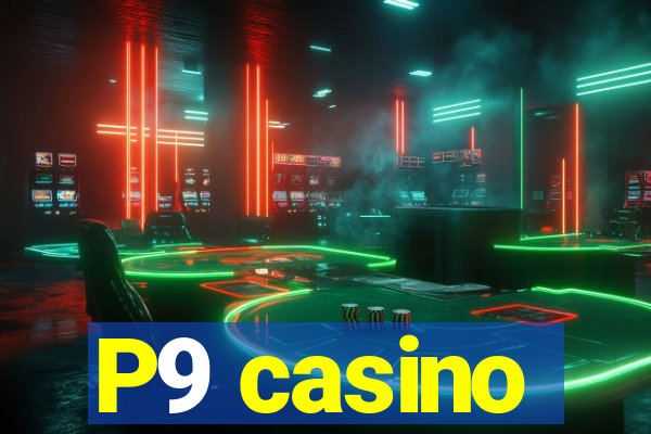 P9 casino